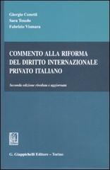 Commento alla riforma del diritto internazionale privato italiano di Giorgio Conetti, Sara Tonolo, Fabrizio Vismara edito da Giappichelli