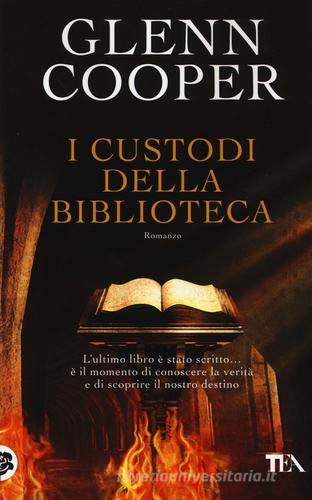 I custodi della biblioteca di Glenn Cooper edito da TEA