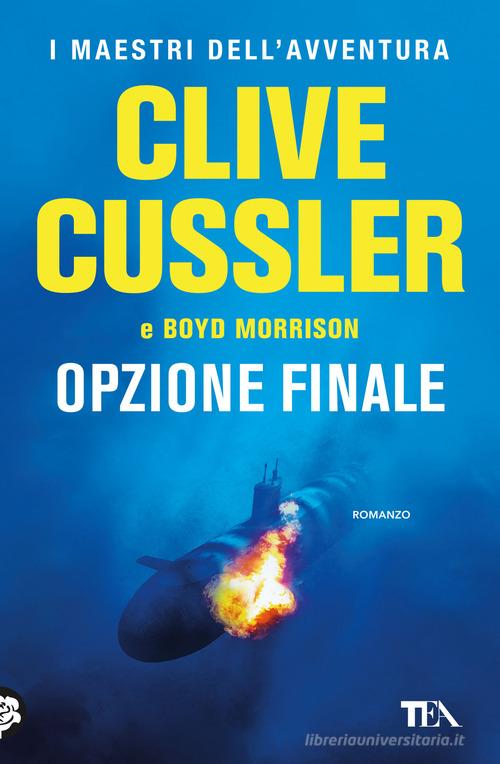 Opzione finale di Clive Cussler, Boyd Morrison edito da TEA