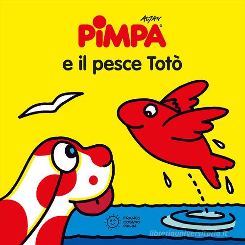 Pimpa e il pesce Totò. Ediz. illustrata di Altan edito da Franco Cosimo Panini
