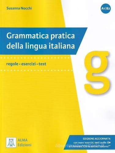 Grammatica pratica della lingua italiana di Susanna Nocchi edito da Alma