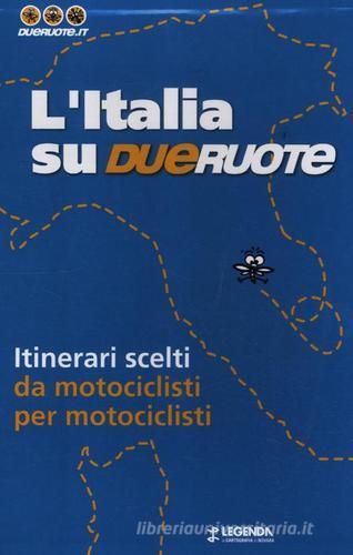 L' Italia su dueruote. 40 itinerari da motociclisti per motociclisti edito da Editoriale Domus