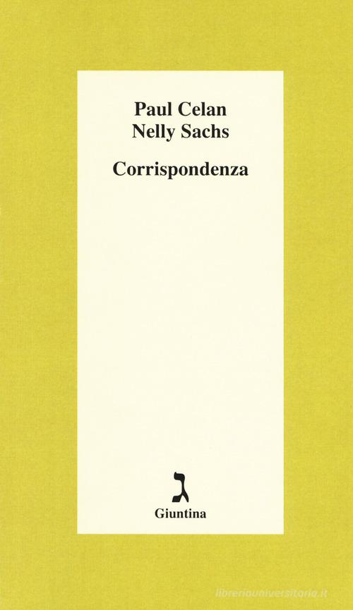 Corrispondenza di Paul Celan, Nelly Sachs edito da Giuntina