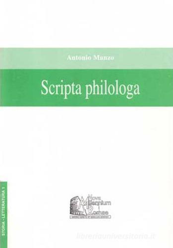 Scripta philologa di Antonio Manzo edito da Nova Millennium Romae