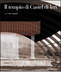 Il tempio di Castel di Ieri di Adele Campanelli, Fabrizio Galadini, Vincenzo Torrieri edito da Synapsi