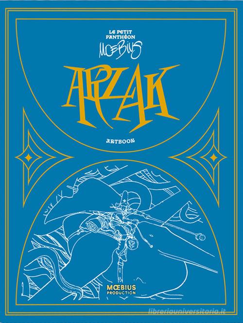 Arzak. Le petit pantheon de Moebius. Ediz. a colori. Con fascicolo con traduzione in italiano di Moebius edito da COMICON Edizioni