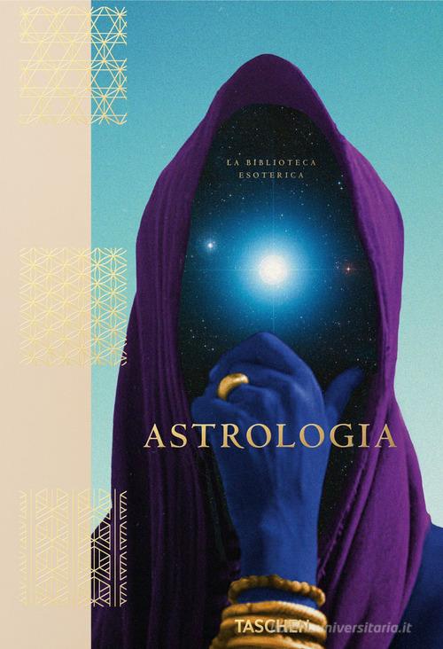 Astrologia. La biblioteca esoterica di Andrea Richards edito da Taschen