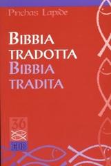 Bibbia tradotta Bibbia tradita di Pinchas Lapide edito da EDB