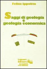 Saggi di geologia e geologia economica di Felice Ippolito edito da Liguori