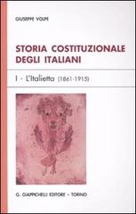 Storia costituzionale degli italiani vol.1 di Giuseppe Volpe edito da Giappichelli