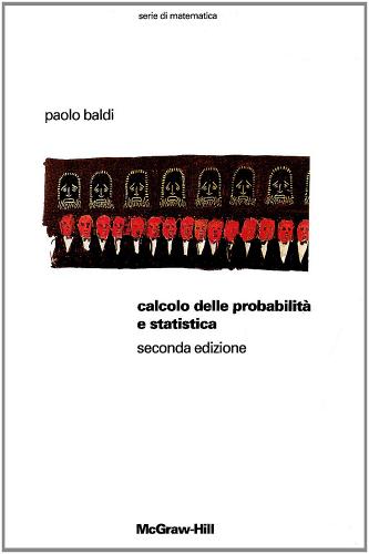 Calcolo delle probabilità e statistica di Paolo Baldi edito da McGraw-Hill Education