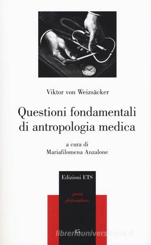 Questioni fondamentali di antropologia medica di Viktor von Wiezsacker edito da Edizioni ETS