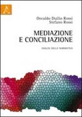 Mediazione e conciliazione. Analisi della normativa di Osvaldo D. Rossi, Stefano Rossi edito da Aracne