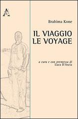 Il viaggio. Ediz. italiana e francese di Brahima Kone edito da Aracne