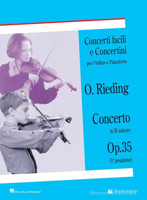 Concerto in Si minore op. 35 (1ª posizione). Concerti facili e concertini per violino e pianoforte di Oskar Rieding edito da Volontè & Co
