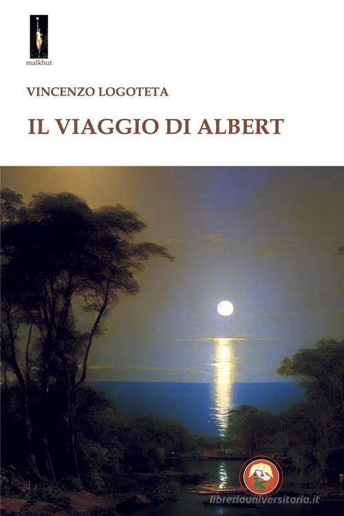 Il viaggio di Albert di Vincenzo Logoteta Libro di Tipheret in