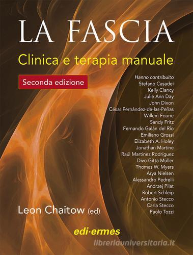 La fascia. Clinica e terapia manuale di Leon Chaitow edito da Edi. Ermes