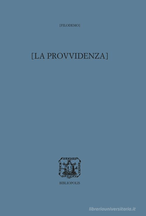 La provvidenza. Ediz. multilingue di Filodemo edito da Bibliopolis