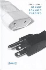 Grande romanzo europeo di Koen Peeters edito da :duepunti