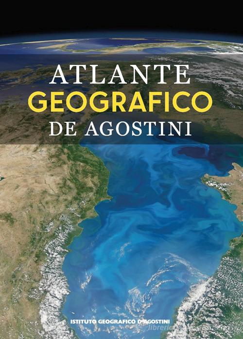 Atlante geografico De Agostini 2025 edito da De Agostini