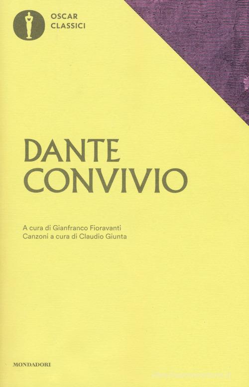 Convivio di Dante Alighieri edito da Mondadori