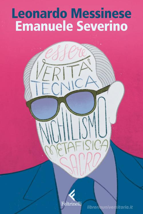 Emanuele Severino di Leonardo Messinese edito da Feltrinelli