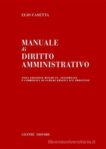 Manuale di diritto amministrativo di Elio Casetta edito da Giuffrè