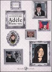 Le straordinarie avventure di Adèle Blanc-Sec vol.2 di Jacques Tardi edito da Rizzoli Lizard