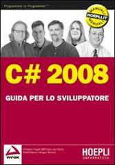 C# 2008. Guida per lo sviluppatore edito da Hoepli