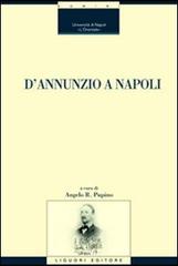 D'Annunzio a Napoli edito da Liguori