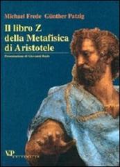Il libro Z della Metafisica di Aristotele di Michael Frede, Gunther Patzig edito da Vita e Pensiero