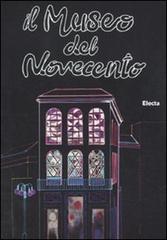 Guida al museo del Novecento di Marina Pugliese, Conny Prantera edito da Mondadori Electa