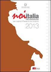 Noi Italia. 100 statistiche per capire il paese in cui viviamo edito da ISTAT