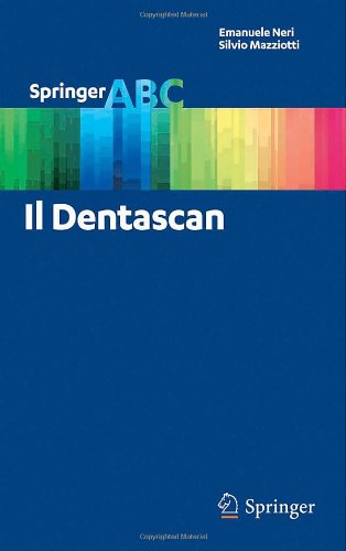 Il Dentascan di Emanuele Neri, Silvio Mazziotti edito da Springer Verlag