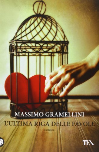 L' ultima riga delle favole di Massimo Gramellini edito da TEA