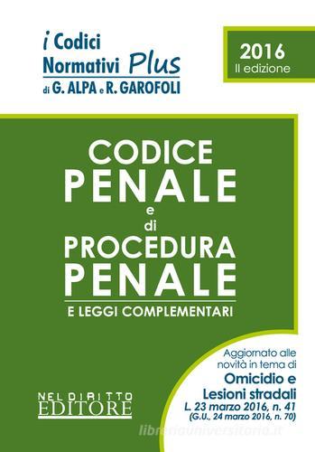 Codice penale e codice di procedura penale e leggi complementari di Roberto Garofoli edito da Neldiritto Editore