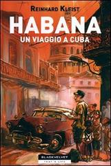 Habana. Un viaggio a Cuba di Reinhard Kleist edito da Black Velvet