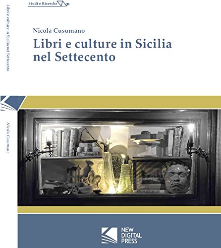 Libri e cultura in Sicilia nel Settecento di Nicola Cusumano edito da NDF