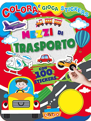 Mezzi di trasporto. Ediz. illustrata. Con Adesivi - 9791280617385 in Libri  per giocare