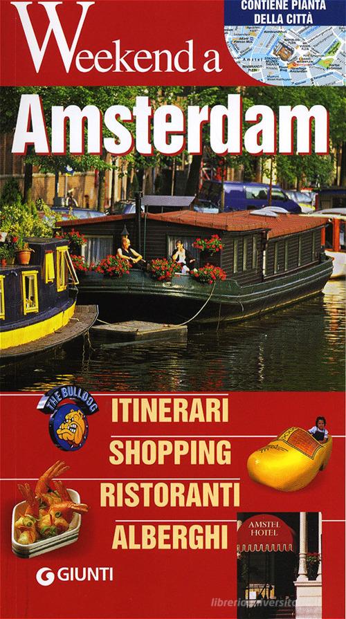 Amsterdam. Itinerari, shopping, ristoranti, alberghi edito da Giunti Editore