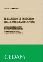 Il bilancio di esercizio delle società di capitali. Accounting philosophy e conceptual framework di Franco Pontani edito da CEDAM