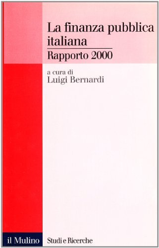 La finanza pubblica italiana. Rapporto 2000 edito da Il Mulino