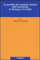 La qualità del capitale umano dell'università in Europa e in Italia edito da Il Mulino