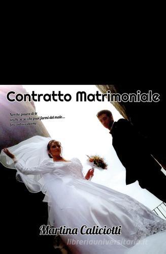 Contratto matrimoniale di Martina Caliciotti edito da Youcanprint