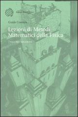 Lezioni di metodi matematici della fisica vol.2 di Guido Cosenza edito da Bollati Boringhieri