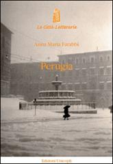 Perugia di Anna Maria Farabbi edito da Unicopli