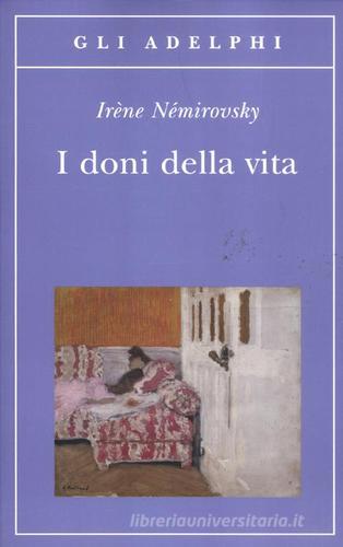 I doni della vita di Irène Némirovsky edito da Adelphi