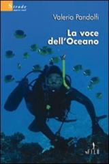 La voce dell'oceano di Valerio Pandolfi edito da Gruppo Albatros Il Filo