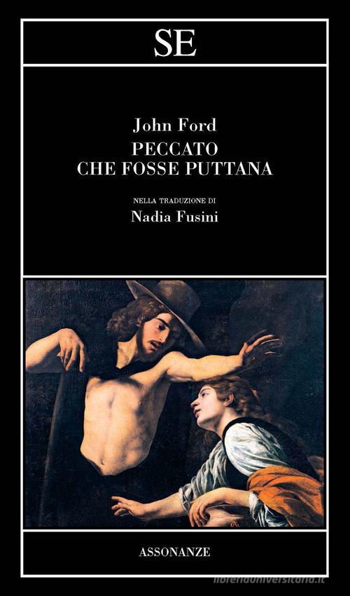 Peccato fosse puttana. Testo inglese a fronte di John Ford edito da SE