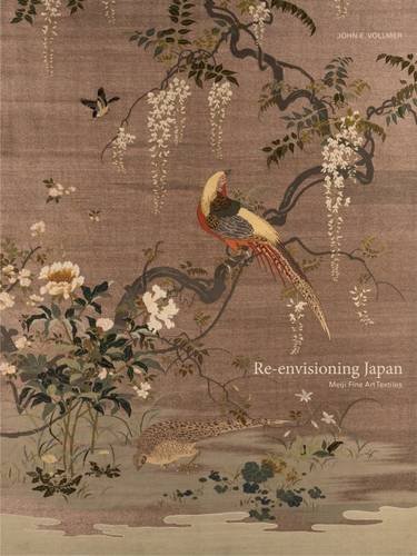 Re-envisioning Japan. Meiji fine art textiles edito da 5 Continents Editions